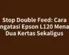 Stop Double Feed: Cara Mengatasi Epson L120 Menarik Dua Kertas Sekaligus
