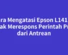 Cara Mengatasi Epson L14150 Tidak Merespons Perintah Print dari Antrean