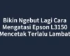 Bikin Ngebut Lagi Cara Mengatasi Epson L3150 Mencetak Terlalu Lambat