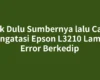 Cek Dulu Sumbernya lalu Cara Mengatasi Epson L3210 Lampu Error Berkedip