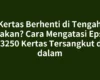 Kertas Berhenti di Tengah Cetakan? Cara Mengatasi Epson L3250 Kertas Tersangkut di dalam