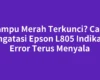 Lampu Merah Terkunci? Cara Mengatasi Epson L805 Indikator Error Terus Menyala