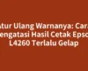 Atur Ulang Warnanya: Cara Mengatasi Hasil Cetak Epson L4260 Terlalu Gelap